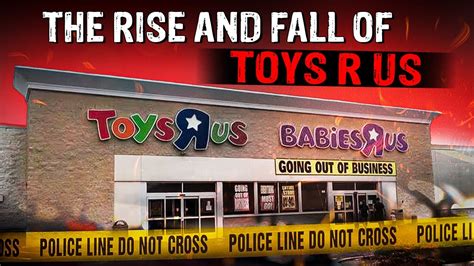 The Rise And Fall Of Toys R Us Youtube