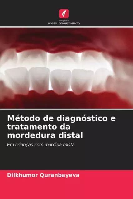 MÉTODO DE DIAGNÓSTICO e tratamento da mordedura distal Dilkhumor