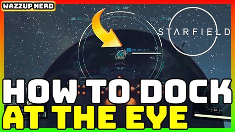 Starfield How To Dock At The Eye In Alpha Centauri Quick And Easy