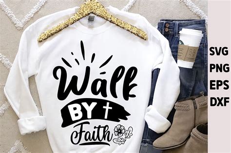 Walk By Faith Graphic By Design Shop Creative Fabrica