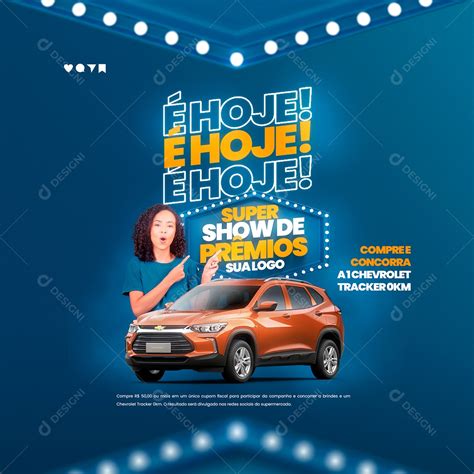 Hoje Super Show De Pr Mios Sorteio De Um Carro Social Media Psd