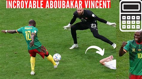 Incroyable Aboubakar Vincent Cameroun Serbie Fini Youtube