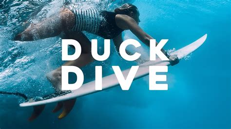 How To Duck Dive Surf Duck Dive Surf Tutorial How To Do A Duck