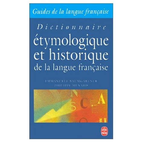 Dictionnaire Etymologique Et Historique De La Langue Francais By