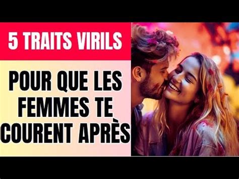 Traits De Personnalit Virils Et Masculins Qui Rendront Les Femmes