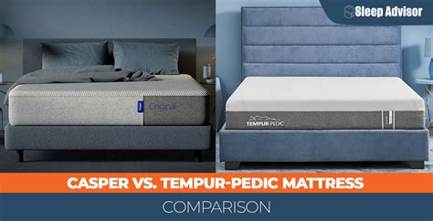 Our Casper Original Vs Tempur Pedic Comparison For 2024 Sleep Advisor