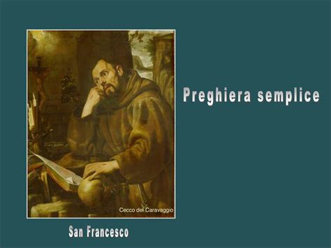 Preghiera Semplice Cecco Del Caravaggio San Francesco Ppt Scaricare