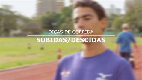 Dicas De Corrida Para Treinos Subidas E Descidas Thiago Menuci