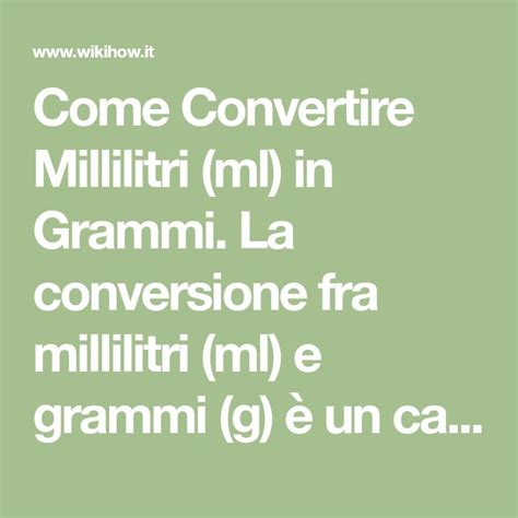 Come Convertire Millilitri Ml In Grammi La Conversione Fra