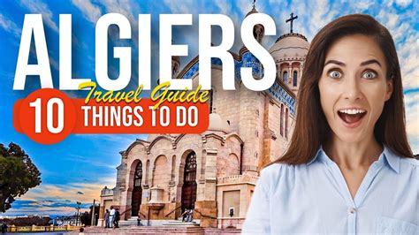 TOP 10 Things To Do In Algiers Algeria 2023 YouTube