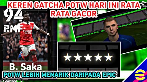 KEREN GATCHA POTW HARI INI GACOR SEMUA EFOOTBALL 2023 MOBILE YouTube