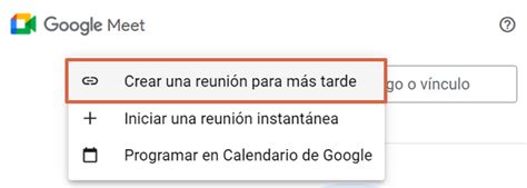 Cómo programar una reunión en Google Meet Paso a paso