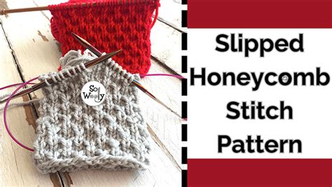 How To Knit The Slipped Honeycomb Stitch In The Round