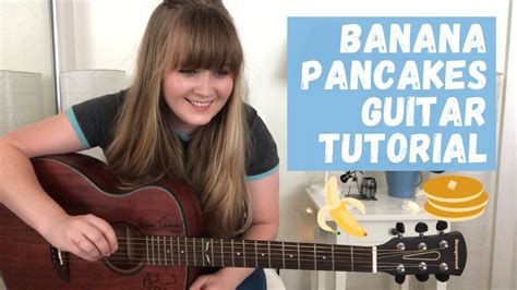 How To Play Banana Pancakes By Jack Johnson Guitar Lesson Youtube