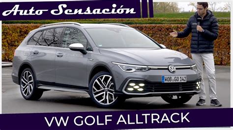 Prueba Volkswagen Golf Variant Alltrack Tdi Motion Youtube