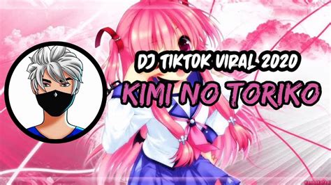 Dj Kimi No Toriko Tiktok Viral Youtube