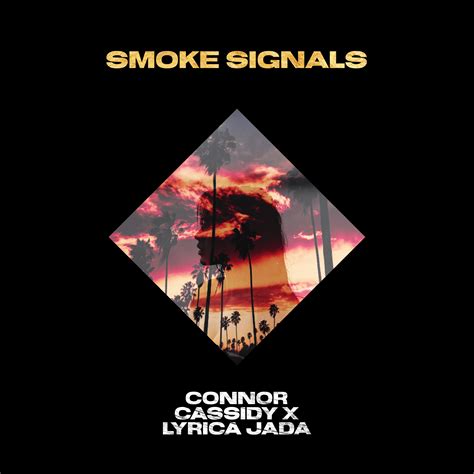 Smoke Signals — CONNOR CASSIDY