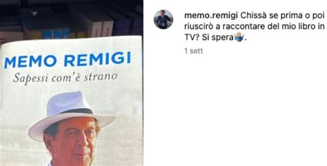 Memo Remigi Grande Ritorno Dopo La Cacciata Da Oggi è Un Altro Giorno