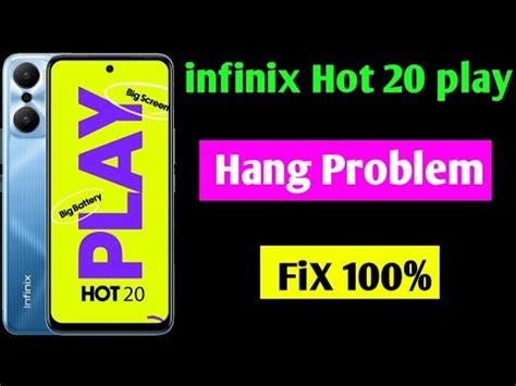 Infinix Hot 20 Play Hang Problem Solve Infinix Hot 20 Play Hanging Problem Fix YouTube