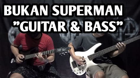 The Lucky Laki Bukan Superman Full Guitar And Bass Cover Lirik