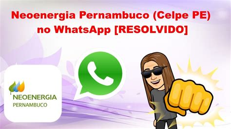 Neoenergia Pernambuco Celpe PE No WhatsApp RESOLVIDO YouTube