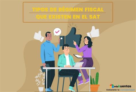 Tipos De RÉgimen Fiscal Que Existen En El Sat Miskuentas Miskuentas