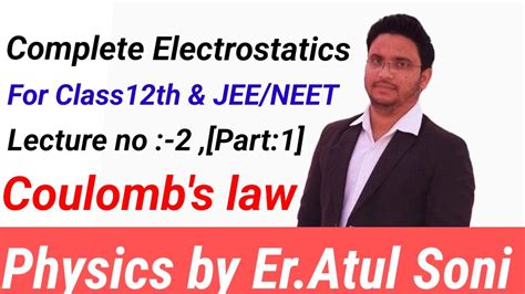 Complete Electrostatics For Jee Neet Lecture 2 Part 1 By Er Atul