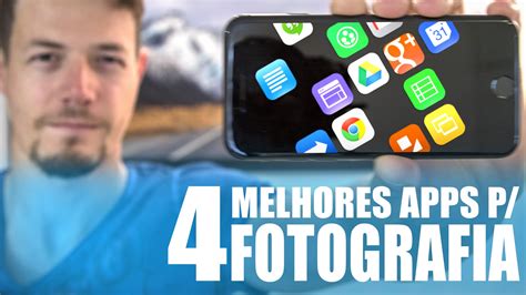 4 Melhores APPS Para Fotografia Cara Da Foto