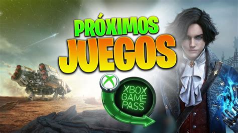 Todos Los Pr Ximos Estrenos De Game Pass Que Faltan Del A O