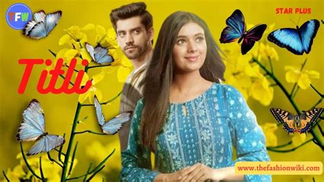 Titli (Star Plus) Serial Cast, Release Date, Story, Wiki & More - T F W