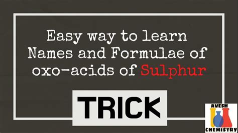 Trick Memorize And Write Names And Formulae Of Oxo Acids Of Sulphur