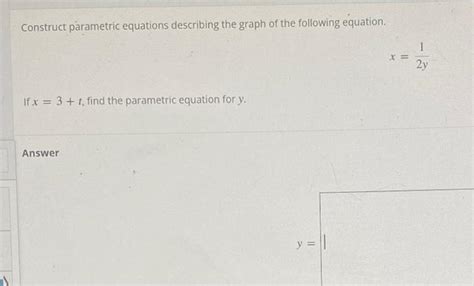 Solved Construct Parametric Equations Describing The Graph Chegg