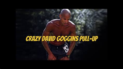 Crazy David Goggins Pull Up Youtube