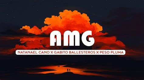 Natanael Cano X Gabito Ballesteros X Peso Pluma Amg Letra Lyrics