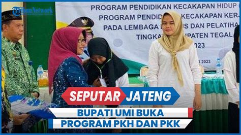 Bupati Umi Buka Program PKH Dan PKK Lembaga Kursus Pelatihan Tingkat