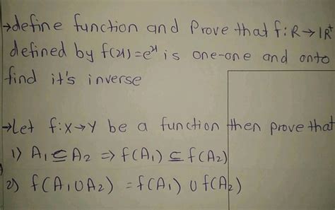 Define Function And Prove That F Rr Defined By F X Ex Is One One And