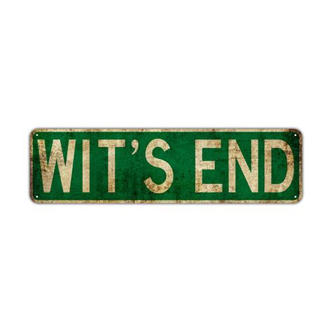 Wit S End Street Sign Rustic Vintage Retro Metal Decor Etsy