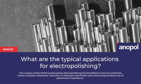 What are the typical applications for electropolishing? - Anopol