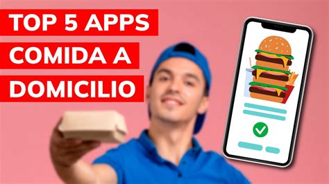 Las 5 Mejores APPS Para PEDIR COMIDA A DOMICILIO Para Android E IOS