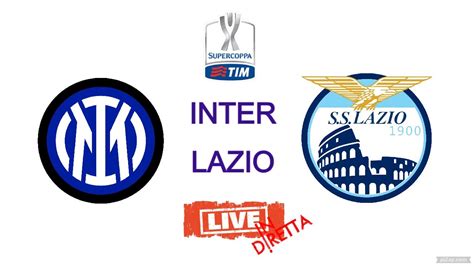 Inter Lazio 🔴 Diretta Live Supercoppa Italiana A In Cronaca Live