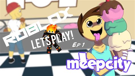 Lets Play Meep City Roblox Ep 1 Ice Cream And Other Foods Youtube