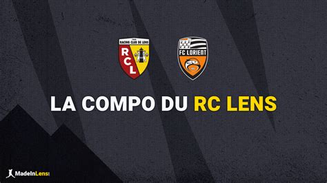 lens lorient la composition du rc lens jour de match