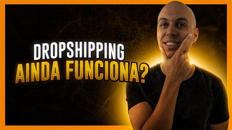 Ainda Poss Vel Ganhar Dinheiro Dropshipping Youtube