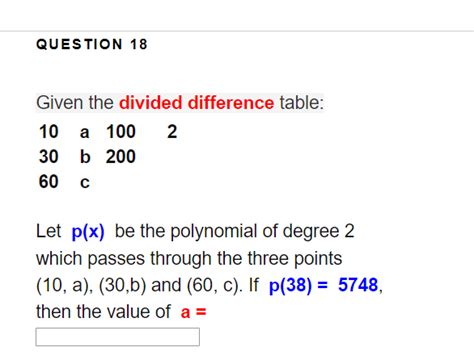 Solved Question 18 Given The Divided Difference Table 10 A