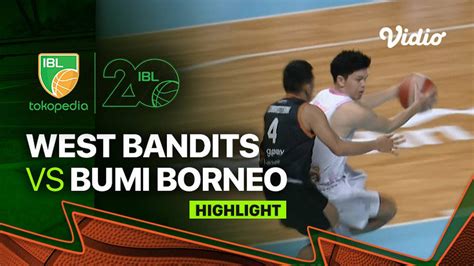 Highlights West Bandits Solo Vs Bumi Borneo Pontianak Ibl Tokopedia