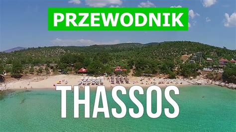 Wyspa Thassos Grecja Plaże kurorty wakacje przyroda atrakcje