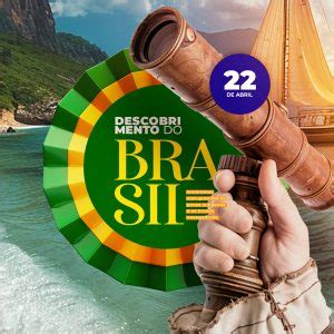 Dia Do Descobrimento Do Brasil 22 de Abril Lembramos Gratidão