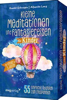 Kleine Meditationen Und Fantasiereisen F R Kinder Einfache Bungen