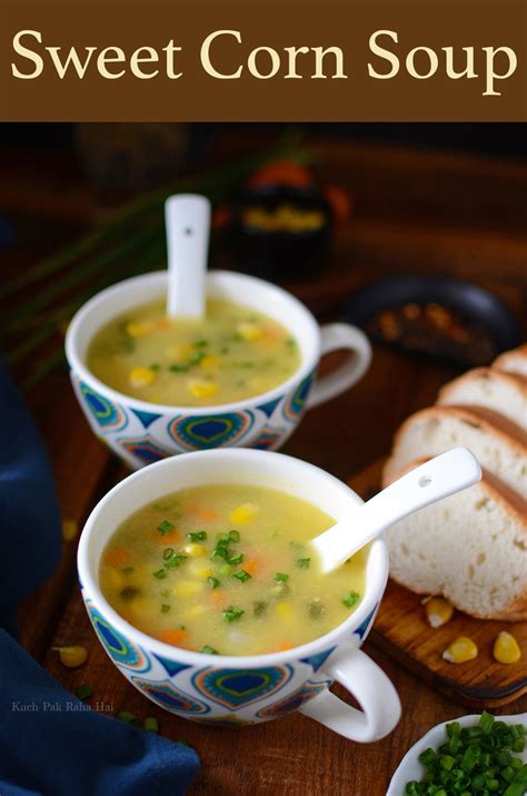 Sweet Corn Soup Recipe Sweet Corn Vegetable Soup