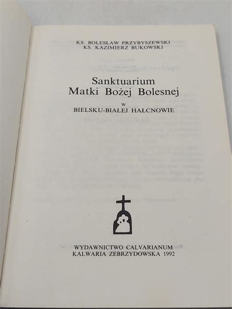 Sanktuarium Matki Bo Ej Bolesnej W Bielsku Bia Ej Ha Cnowie